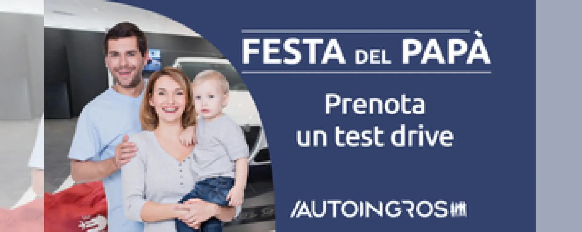 Immagine News L’iniziativa di Autoingros per la Festa del Papà: un test drive per regalarti emozioni